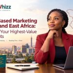 B2B Appointment Setting in Kenya and East Africa: How LeadWhizz Delivers Confirmed Meetings With Decision-Makers